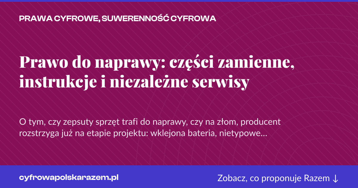 Karta social do udostępnienia: Prawo do naprawy: części zamienne, instrukcje i niezależne serwisy